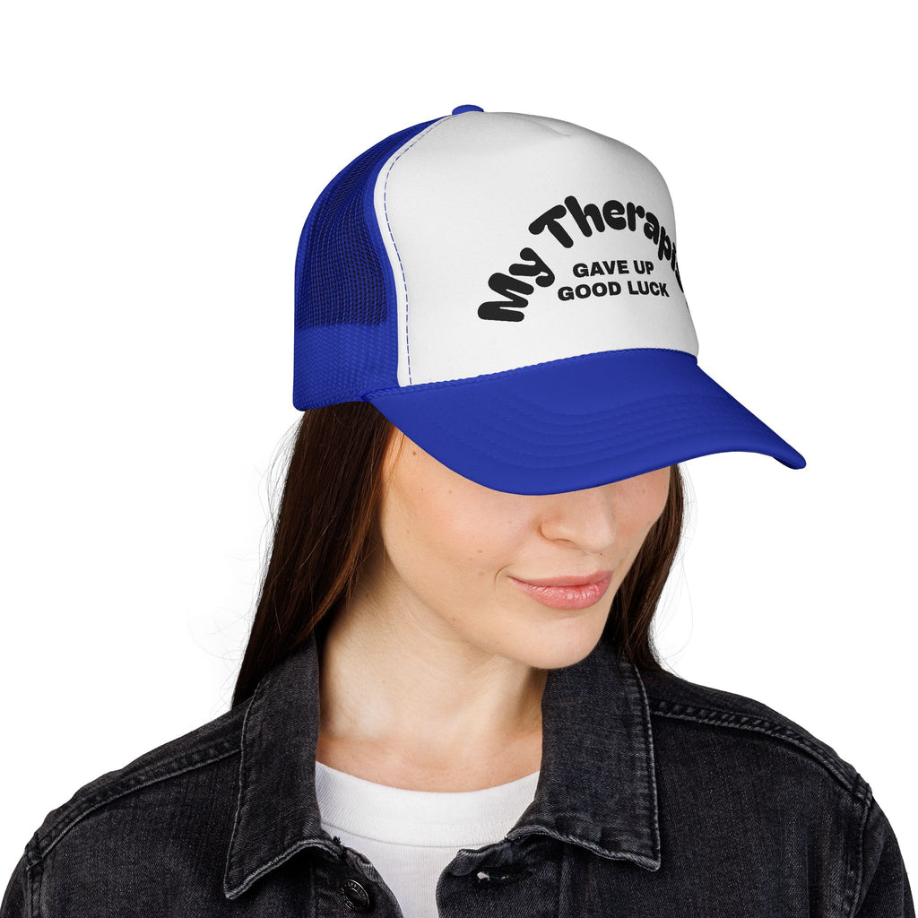 Trucker Cap — "My Therapist Gave Up Good Luck" Funny Mesh Hat for Mental Health Humor