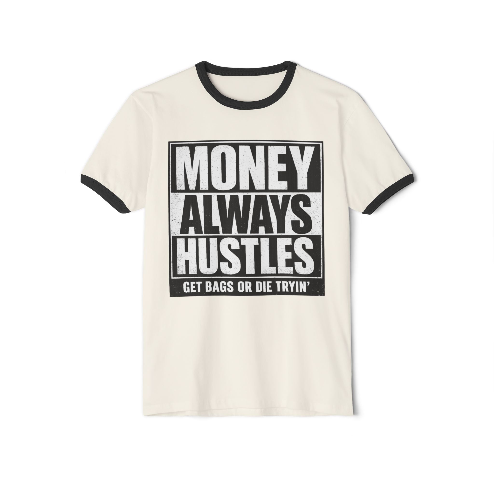 Money Always Hustles Ringer T-Shirt — "Get Bags or Die Tryin'" Graphic Tee