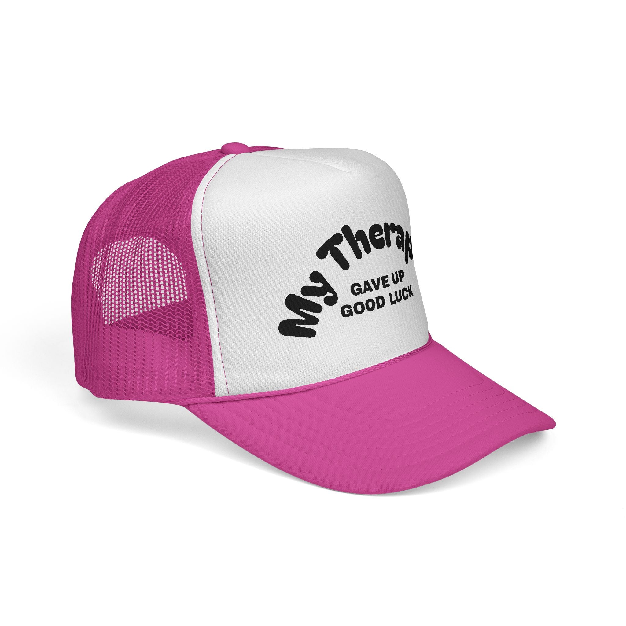 Trucker Cap — "My Therapist Gave Up Good Luck" Funny Mesh Hat for Mental Health Humor