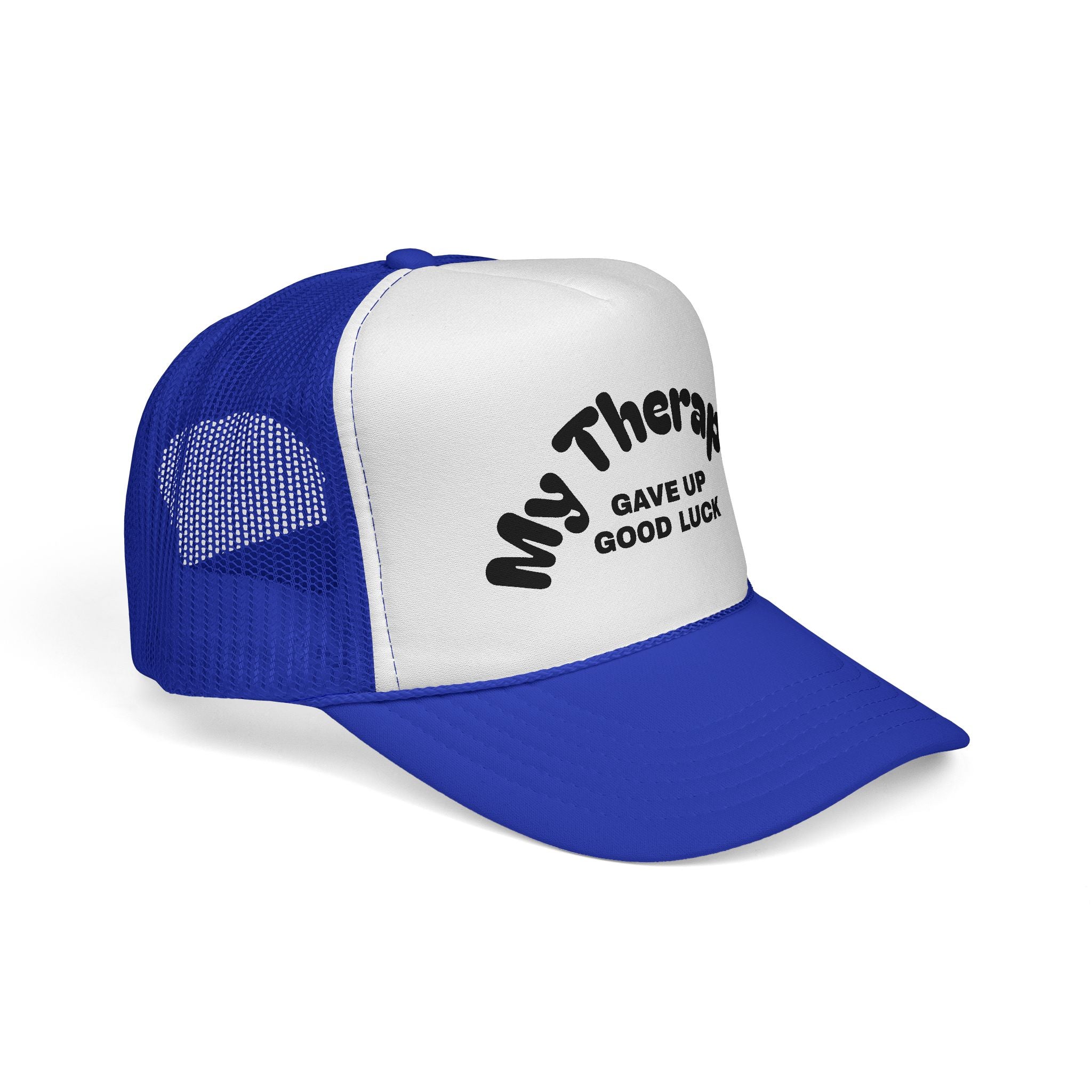 Trucker Cap — "My Therapist Gave Up Good Luck" Funny Mesh Hat for Mental Health Humor