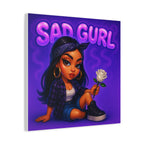 Sad Gurl Art Canvas