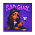 Sad Gurl Art Canvas