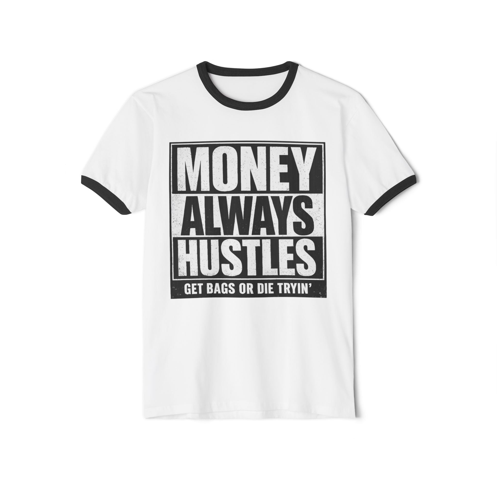 Money Always Hustles Ringer T-Shirt — "Get Bags or Die Tryin'" Graphic Tee