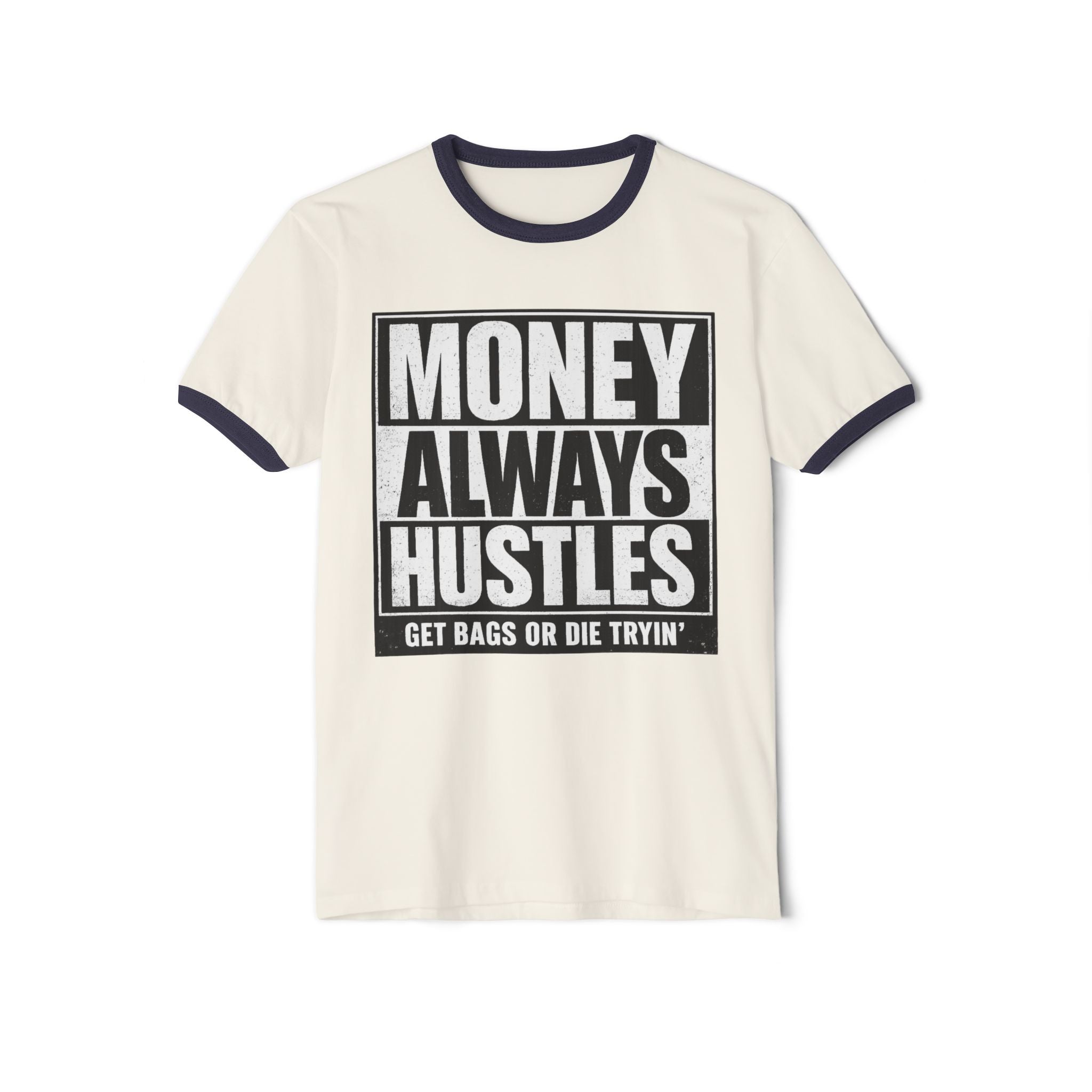 Money Always Hustles Ringer T-Shirt — "Get Bags or Die Tryin'" Graphic Tee